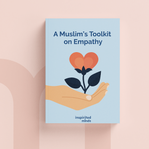 A Muslim's Toolkit on Empathy Booklet